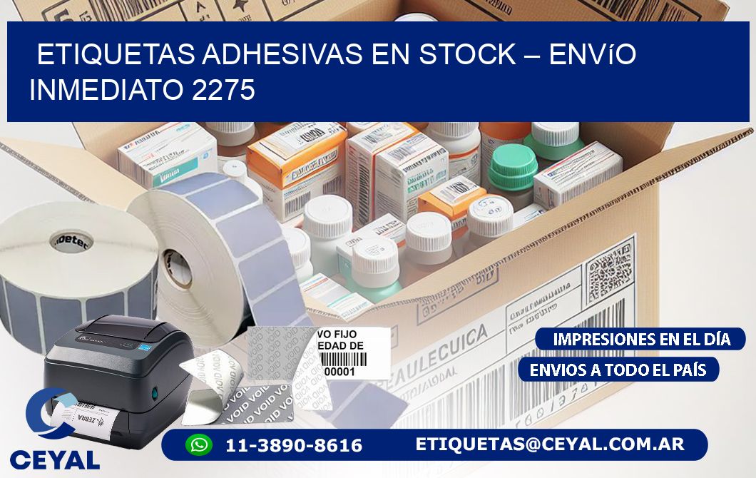 Etiquetas Adhesivas en Stock – Envío Inmediato 2275