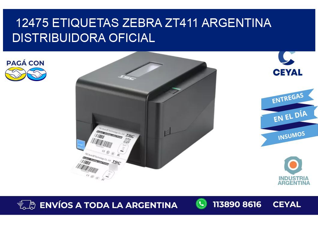 12475 etiquetas zebra zt411 argentina DISTRIBUIDORA OFICIAL