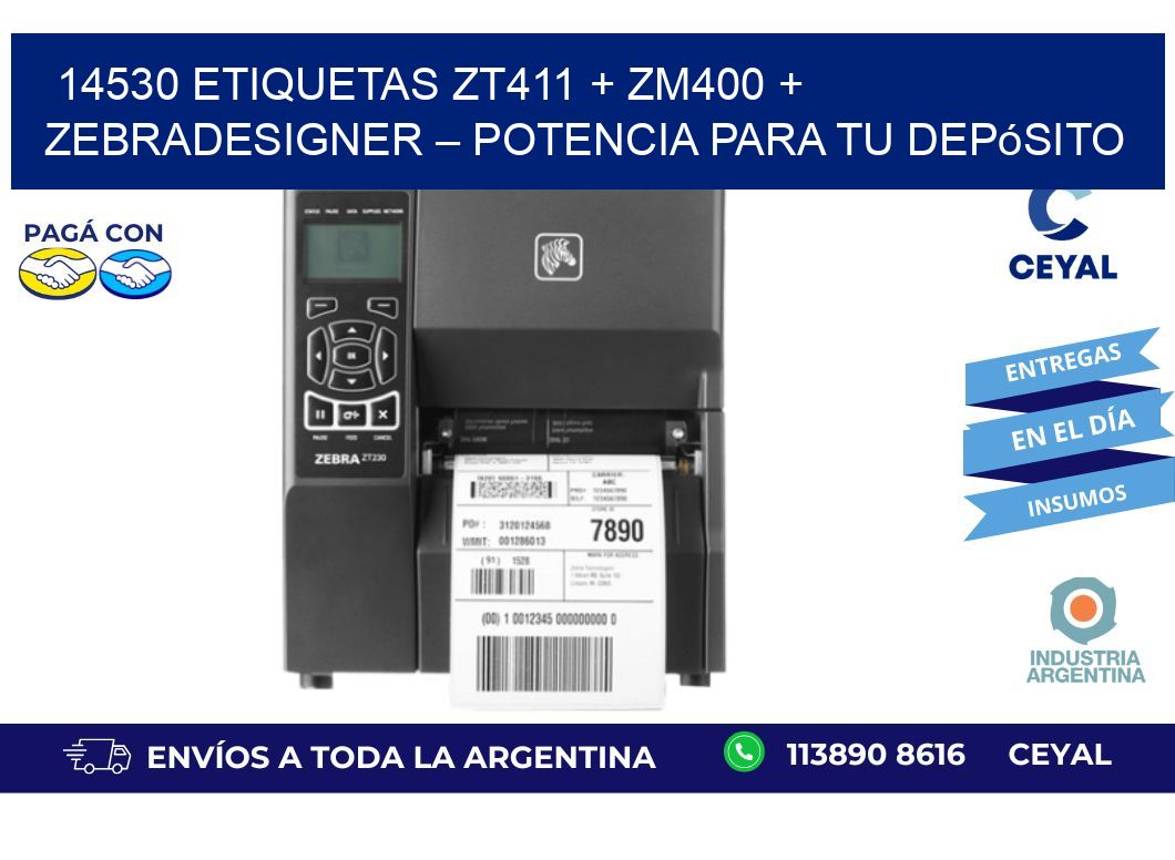 14530 ETIQUETAS ZT411 + ZM400 + ZebraDesigner – Potencia para tu depósito