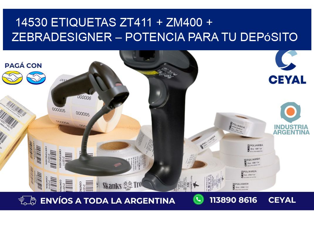 14530 ETIQUETAS ZT411 + ZM400 + ZebraDesigner – Potencia para tu depósito