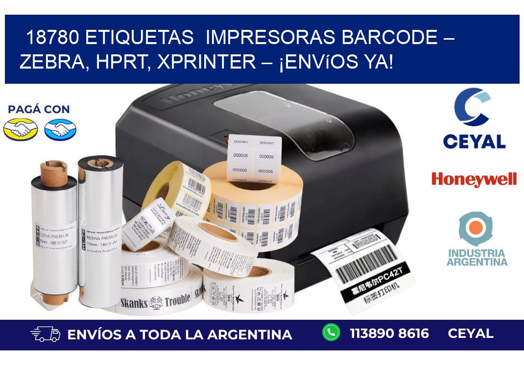 18780 etiquetas Impresoras Barcode – Zebra, HPRT, Xprinter – ¡Envíos YA!