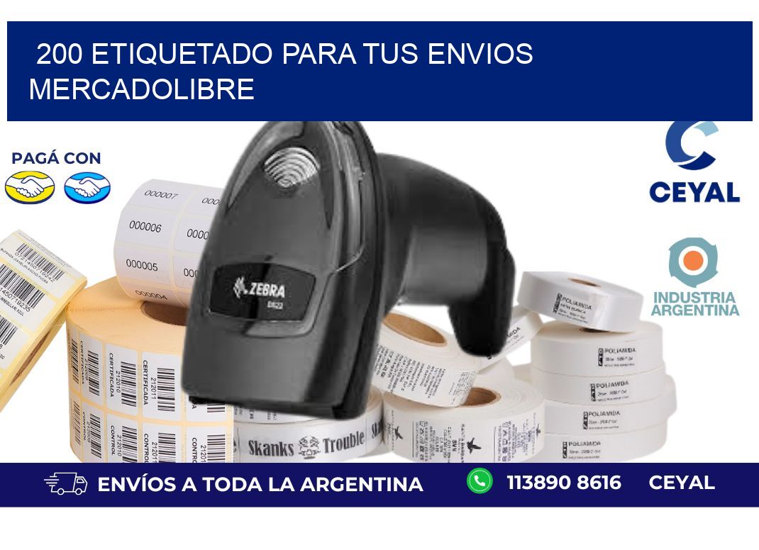 200 ETIQUETADO PARA TUS ENVIOS MERCADOLIBRE