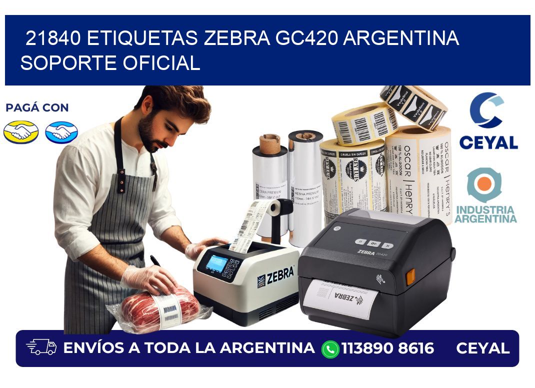 21840 etiquetas zebra gc420 argentina SOPORTE OFICIAL