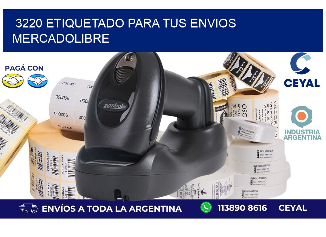 3220 ETIQUETADO PARA TUS ENVIOS MERCADOLIBRE