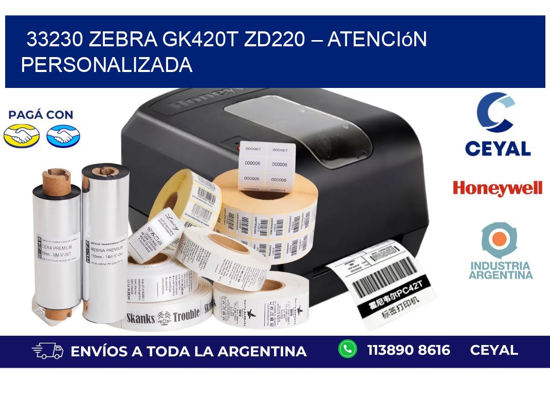 33230 Zebra GK420T ZD220 – Atención Personalizada