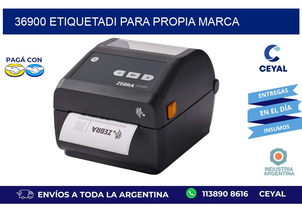 36900 ETIQUETADI PARA PROPIA MARCA