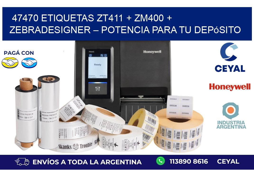 47470 ETIQUETAS ZT411 + ZM400 + ZebraDesigner – Potencia para tu depósito