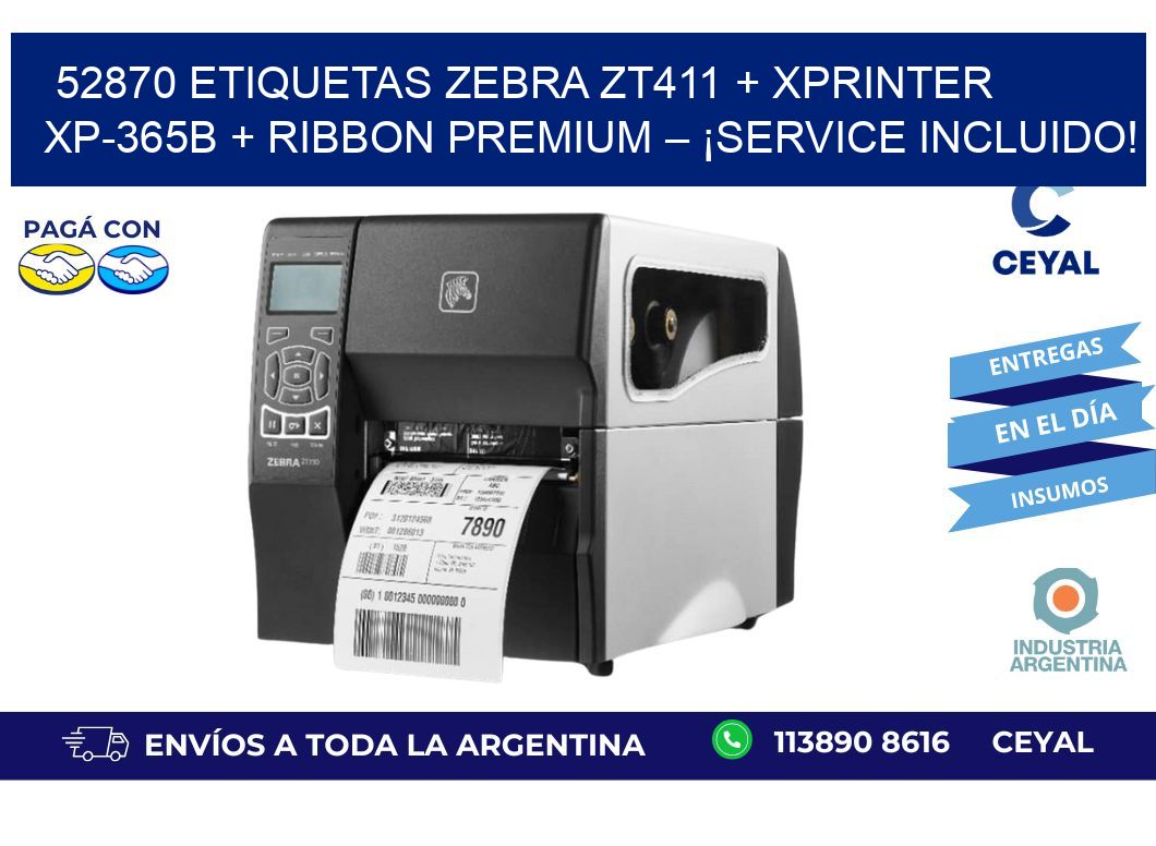 52870 ETIQUETAS Zebra ZT411 + Xprinter XP-365B + Ribbon Premium – ¡Service incluido!