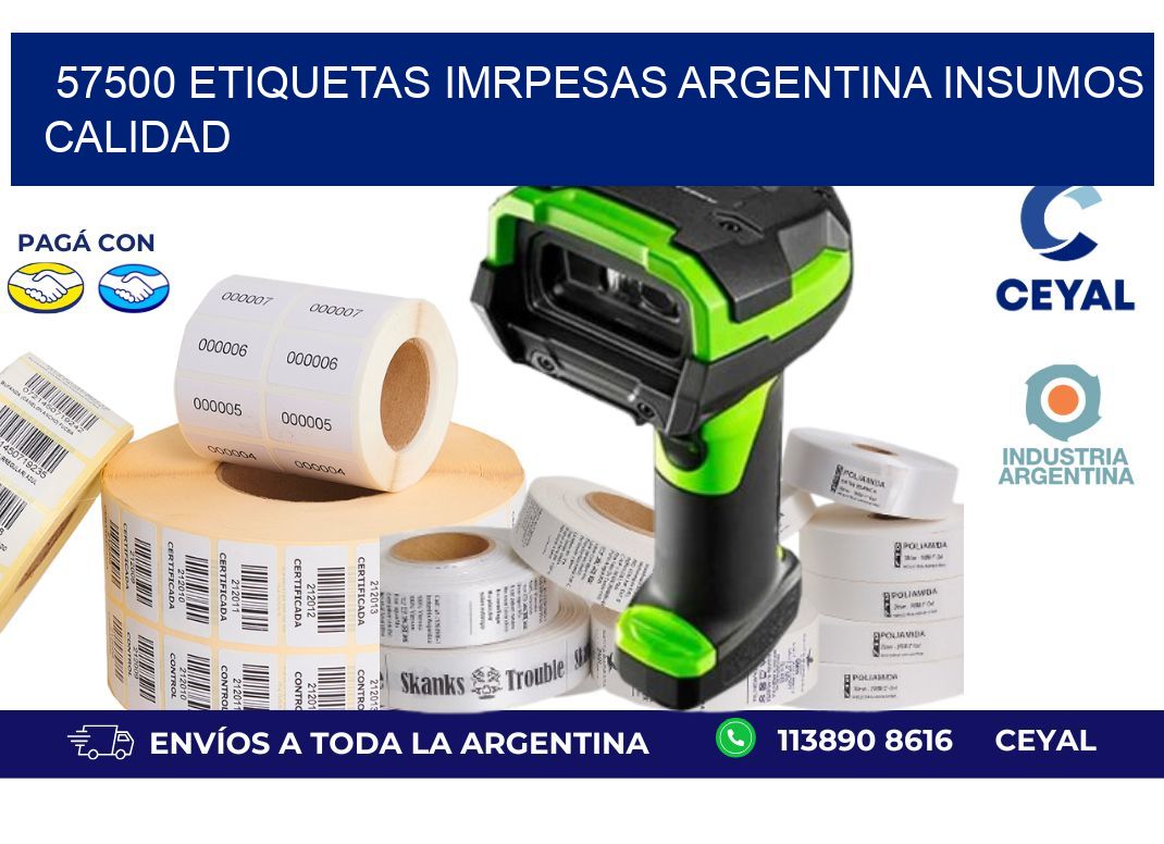 57500 etiquetas imrpesas argentina INSUMOS CALIDAD