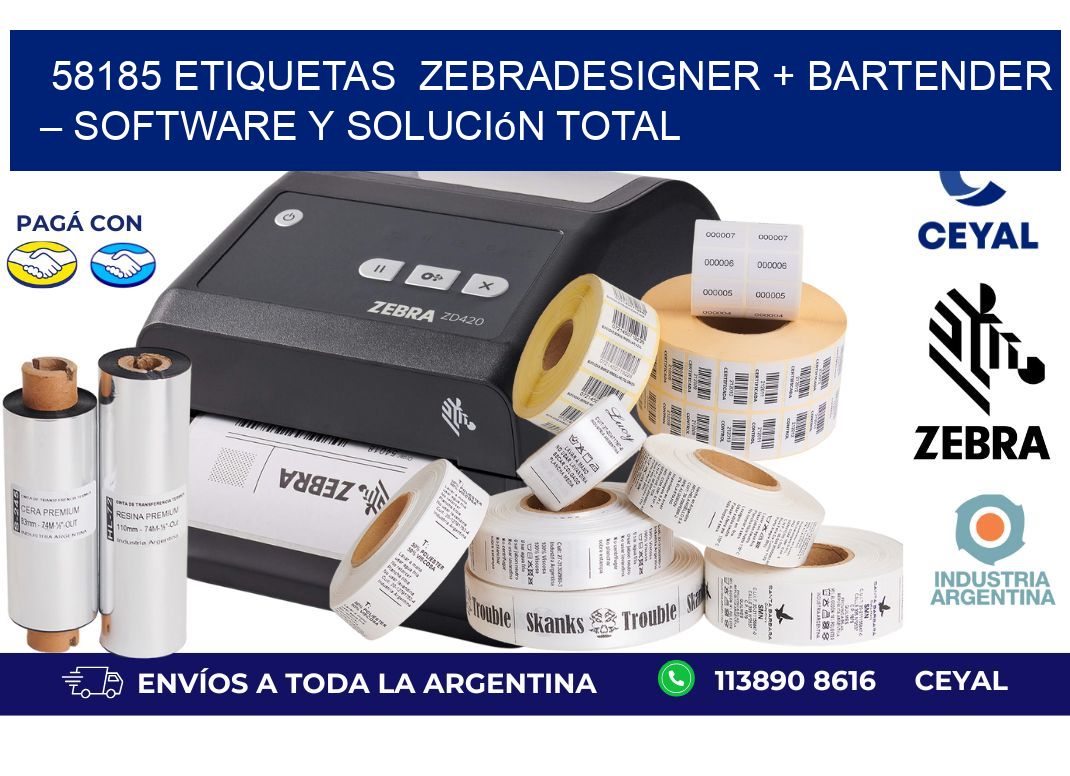 58185 etiquetas ZebraDesigner + BarTender – Software y Solución Total