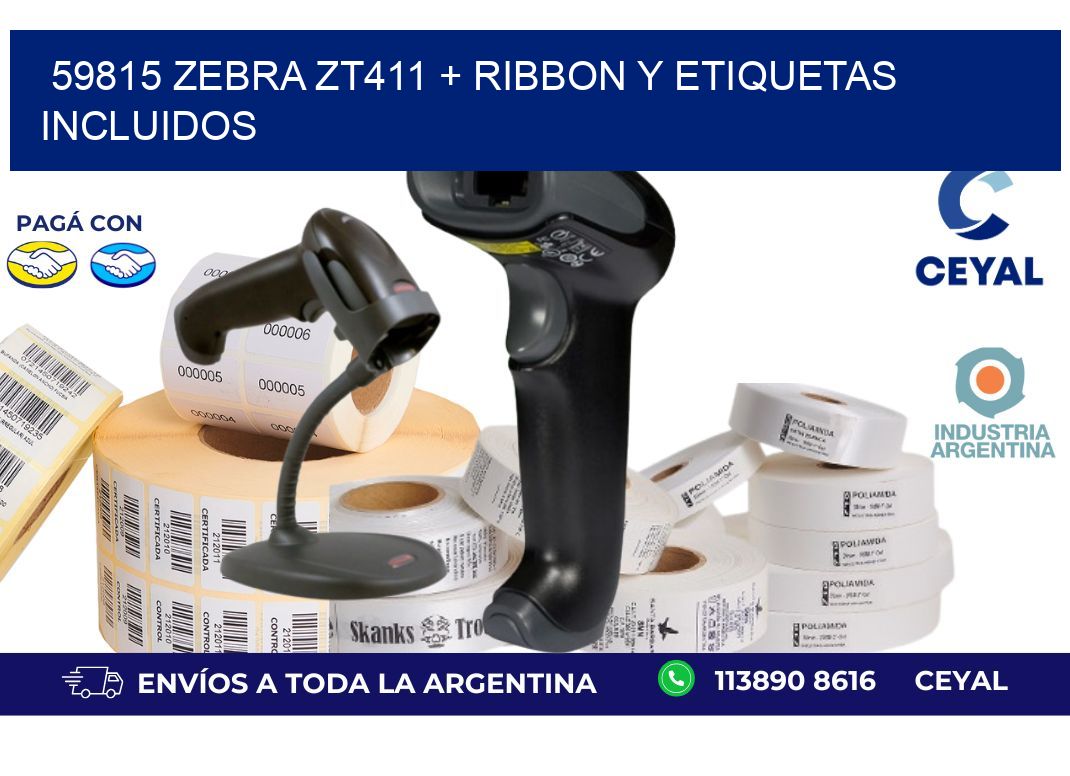 59815 Zebra ZT411 + Ribbon y Etiquetas Incluidos