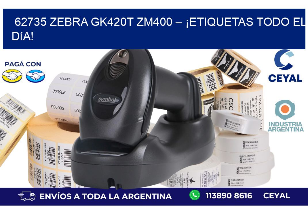 62735 Zebra GK420T ZM400 – ¡Etiquetas Todo el Día!