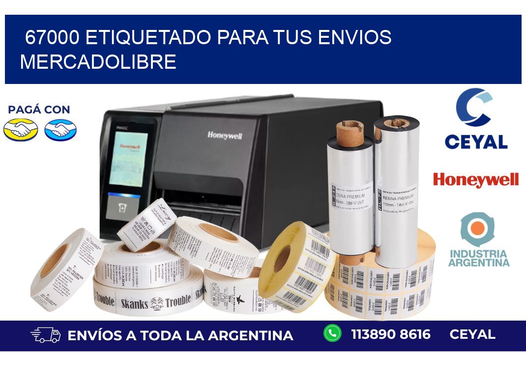 67000 ETIQUETADO PARA TUS ENVIOS MERCADOLIBRE