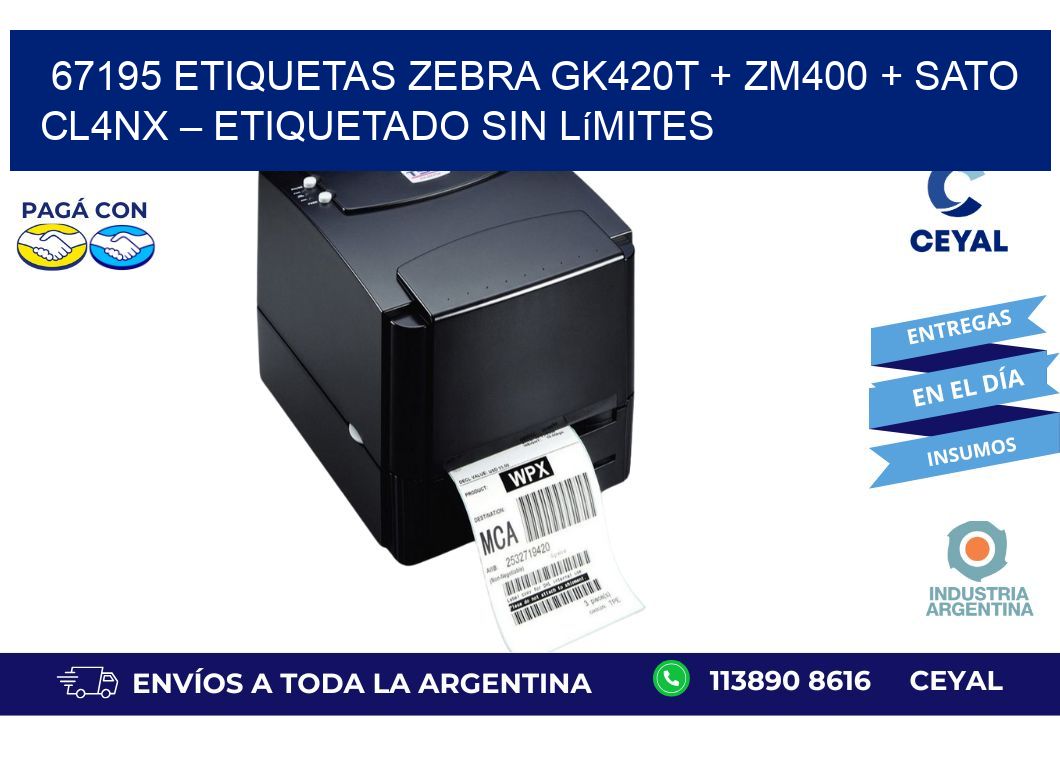 67195 ETIQUETAS Zebra GK420T + ZM400 + SATO CL4NX – Etiquetado sin límites