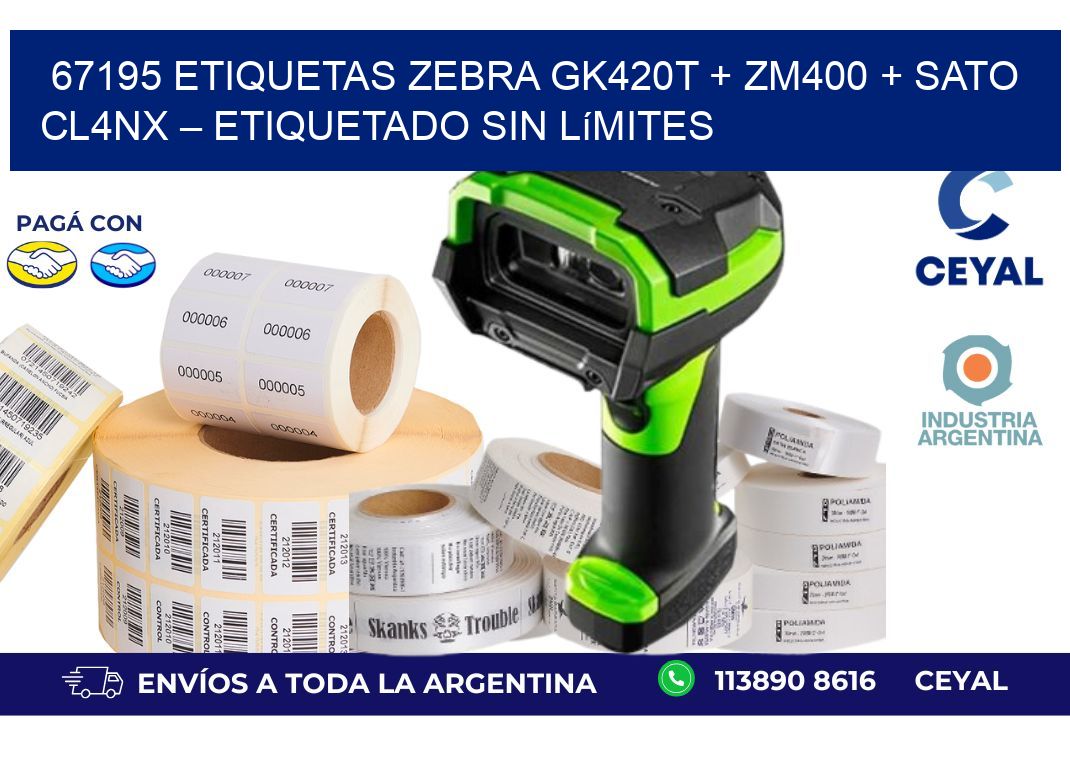 67195 ETIQUETAS Zebra GK420T + ZM400 + SATO CL4NX – Etiquetado sin límites