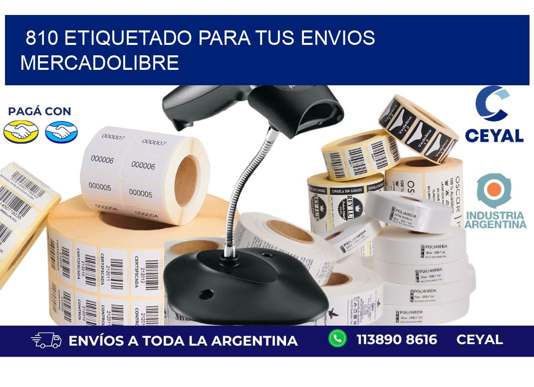 810 ETIQUETADO PARA TUS ENVIOS MERCADOLIBRE