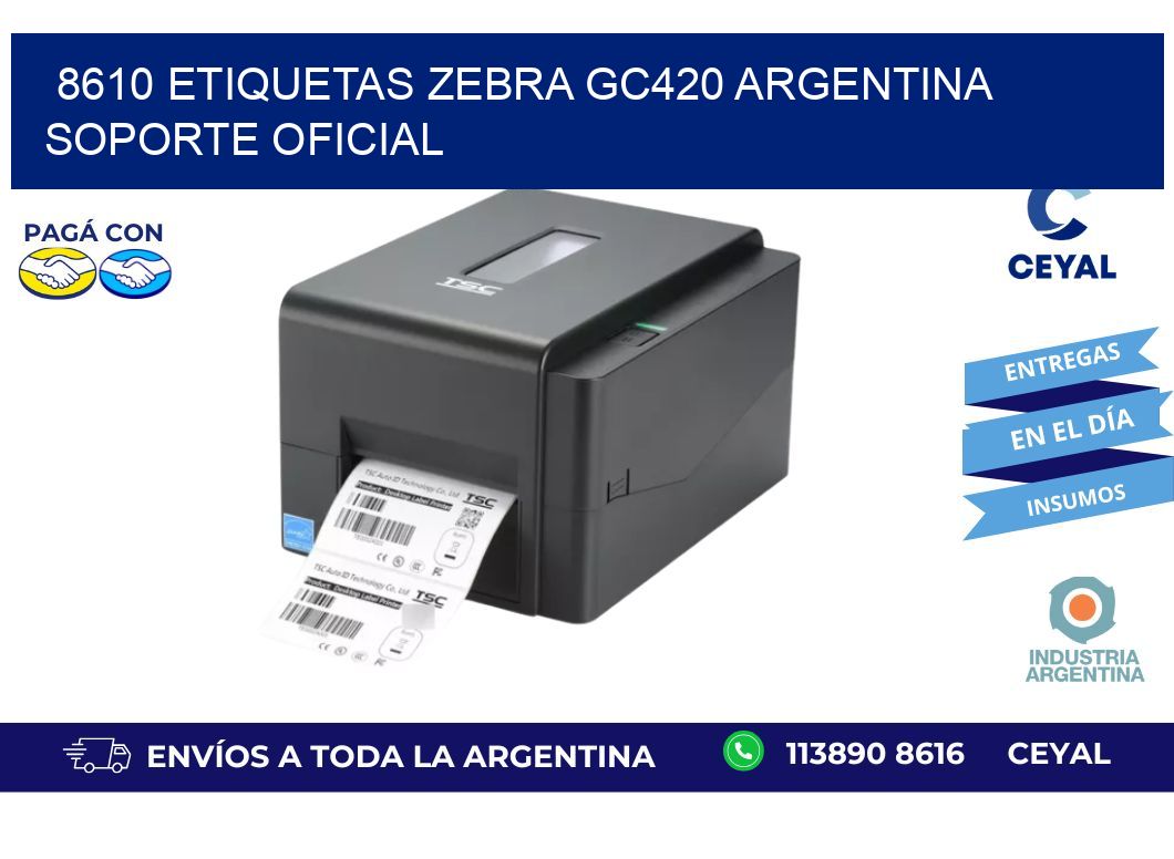 8610 etiquetas zebra gc420 argentina SOPORTE OFICIAL