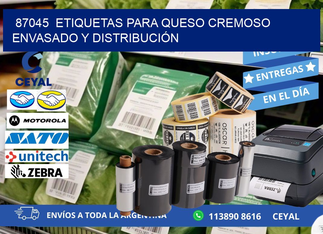 87045  ETIQUETAS PARA QUESO CREMOSO ENVASADO Y DISTRIBUCIÓN