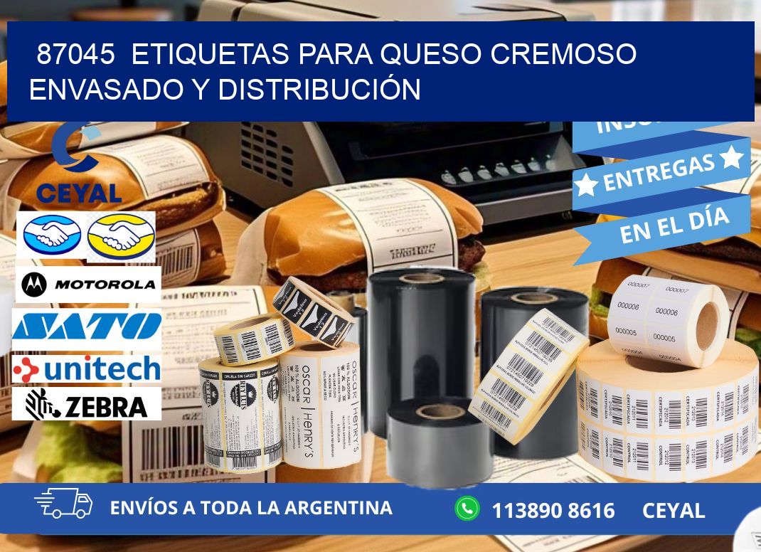 87045  ETIQUETAS PARA QUESO CREMOSO ENVASADO Y DISTRIBUCIÓN