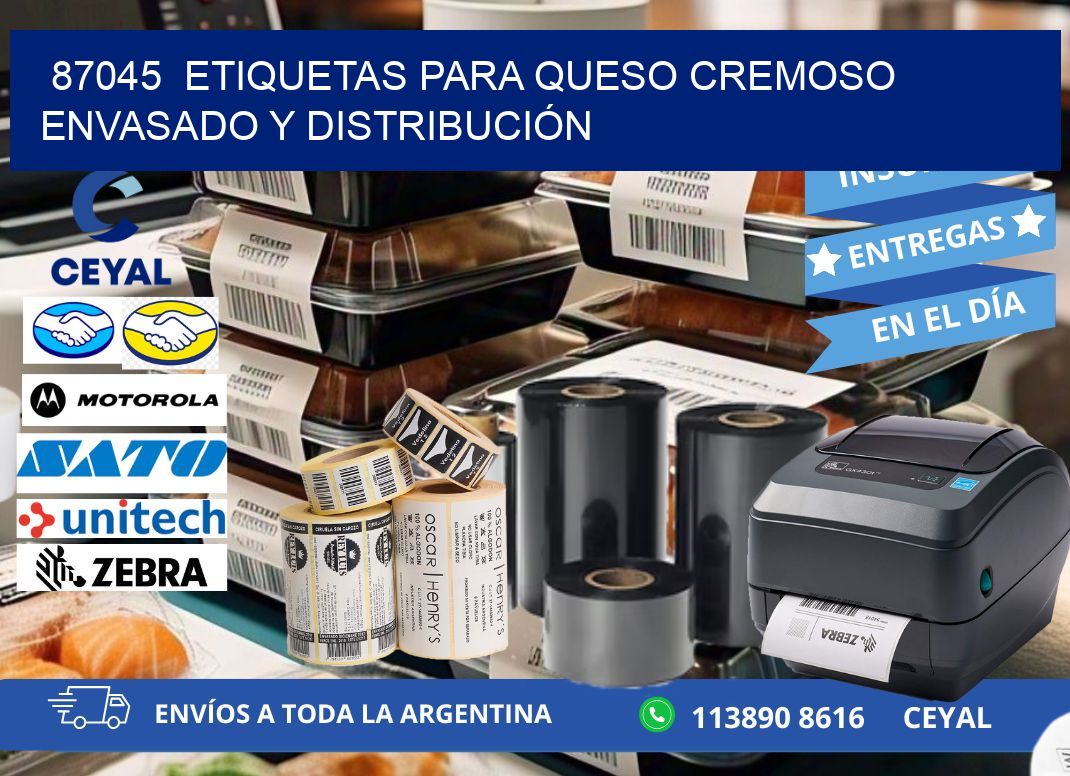 87045  ETIQUETAS PARA QUESO CREMOSO ENVASADO Y DISTRIBUCIÓN
