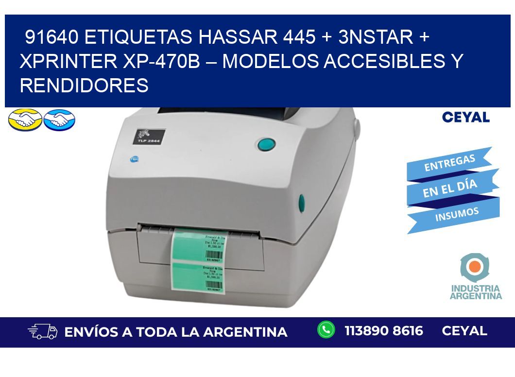 91640 ETIQUETAS Hassar 445 + 3nStar + Xprinter XP-470B – Modelos accesibles y rendidores
