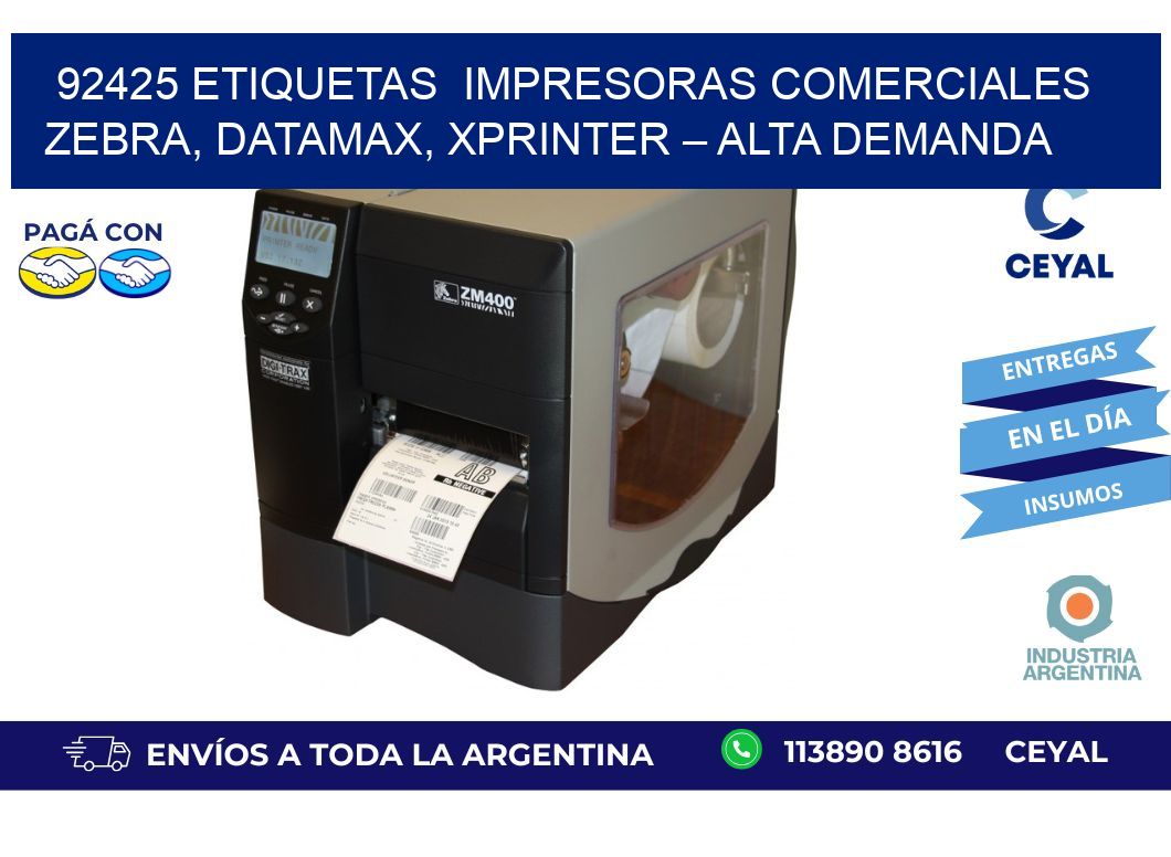92425 etiquetas Impresoras Comerciales Zebra, Datamax, Xprinter – Alta Demanda