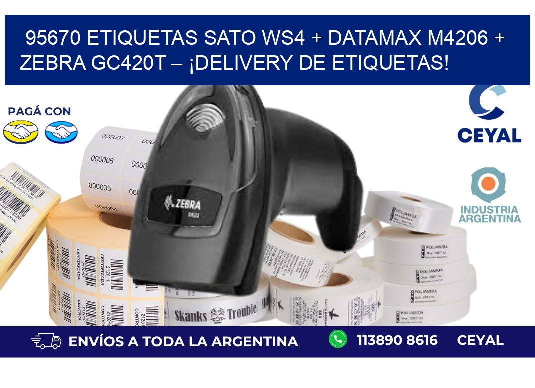 95670 ETIQUETAS SATO WS4 + Datamax M4206 + Zebra GC420T – ¡Delivery de etiquetas!