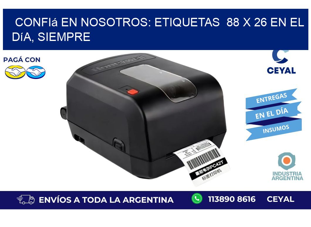 Confiá en Nosotros: Etiquetas  88 x 26 en el Día, Siempre