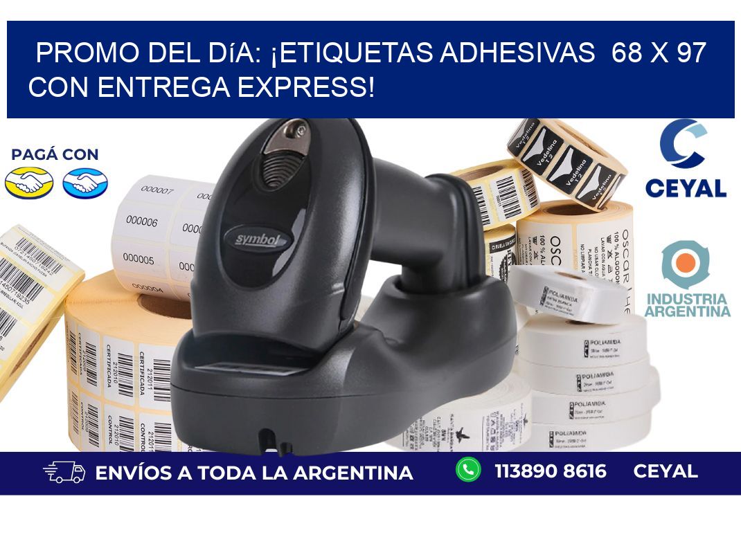 Promo del Día: ¡Etiquetas Adhesivas  68 x 97 con Entrega Express!