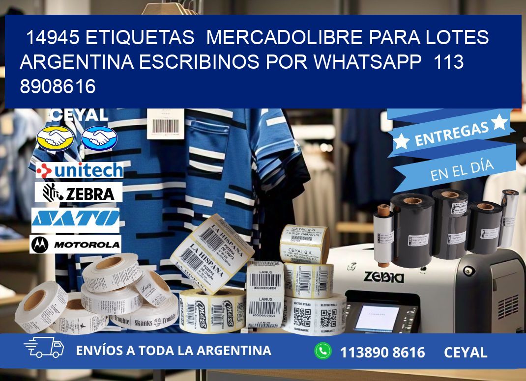 14945 ETIQUETAS MERCADOLIBRE PARA LOTES ARGENTINA ESCRIBINOS POR WHATSAPP 113 8908616