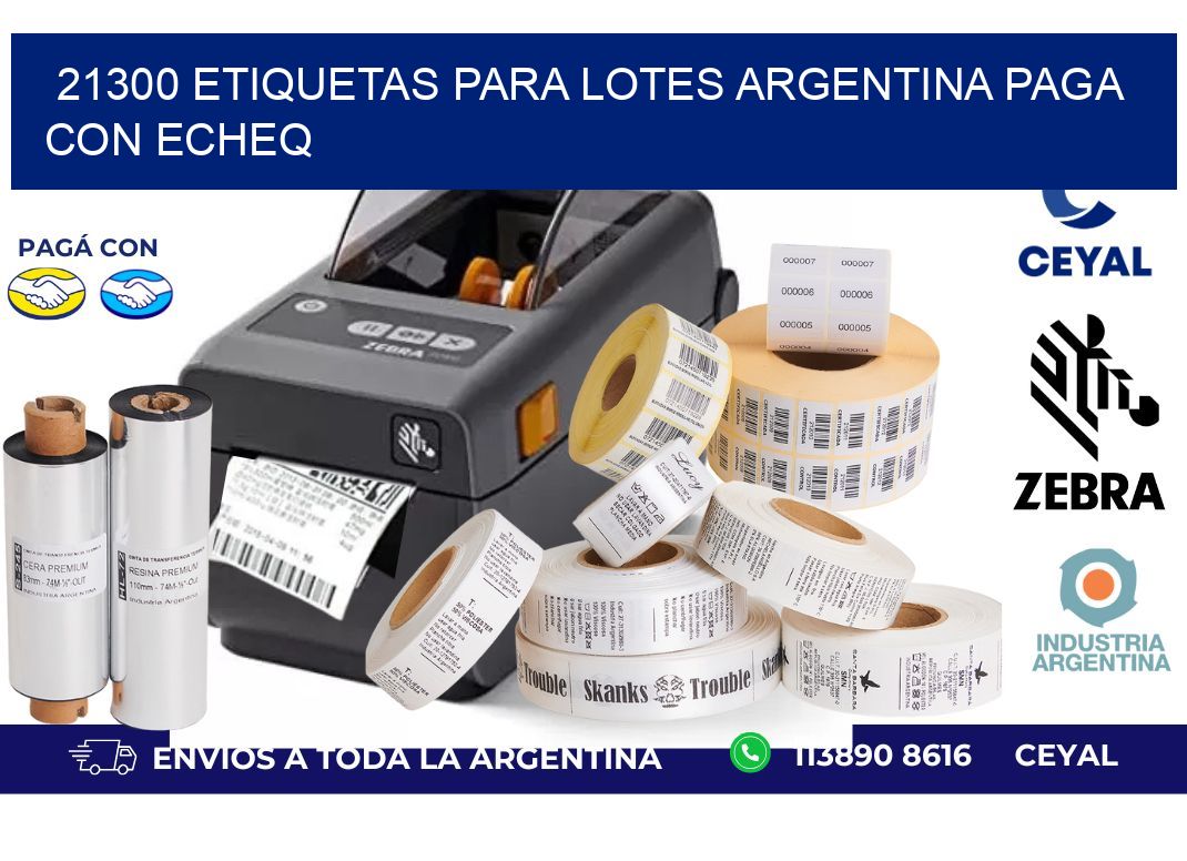 21300 ETIQUETAS PARA LOTES ARGENTINA PAGA CON ECHEQ