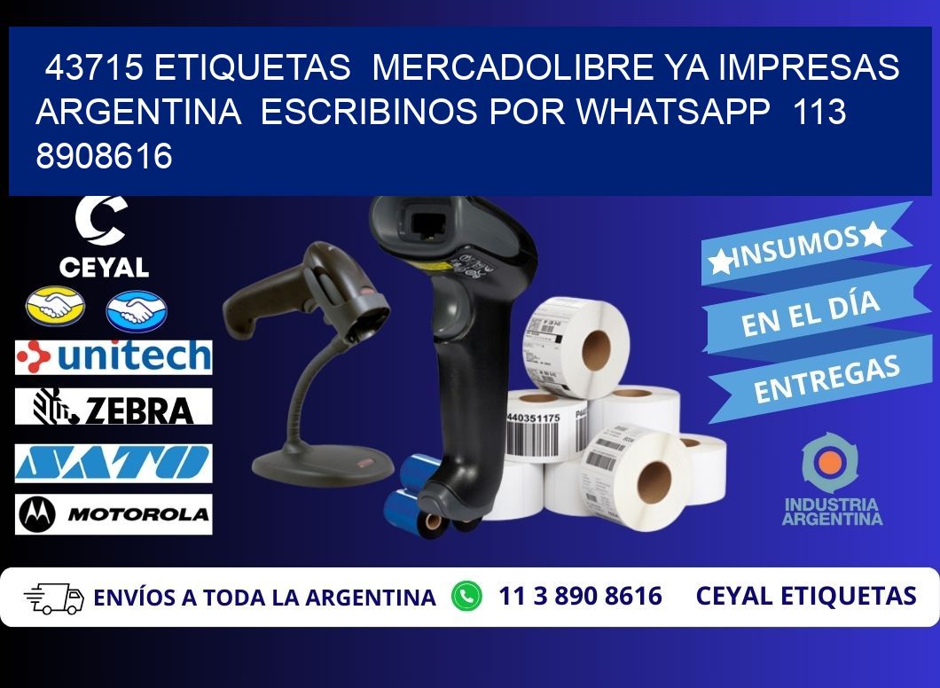 43715 ETIQUETAS MERCADOLIBRE YA IMPRESAS ARGENTINA ESCRIBINOS POR WHATSAPP 113 8908616