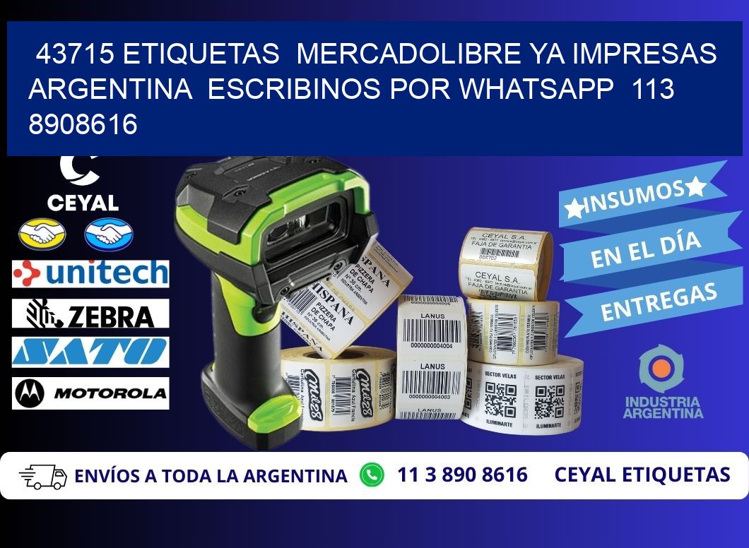 43715 ETIQUETAS MERCADOLIBRE YA IMPRESAS ARGENTINA ESCRIBINOS POR WHATSAPP 113 8908616
