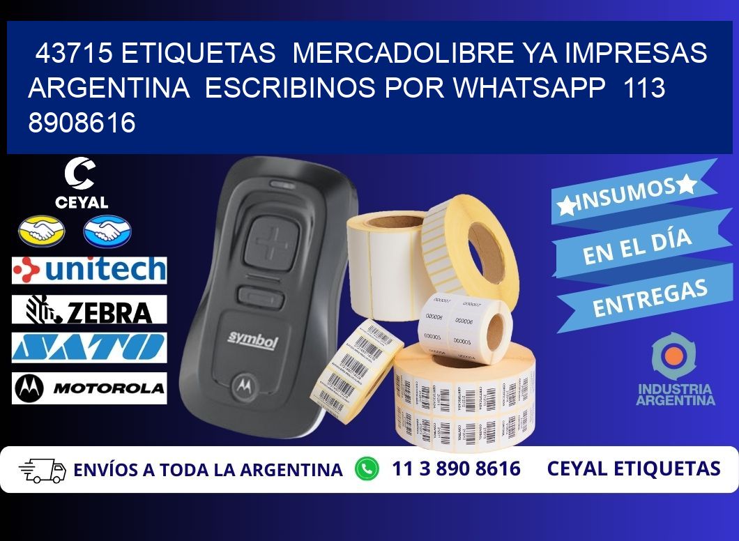 43715 ETIQUETAS MERCADOLIBRE YA IMPRESAS ARGENTINA ESCRIBINOS POR WHATSAPP 113 8908616