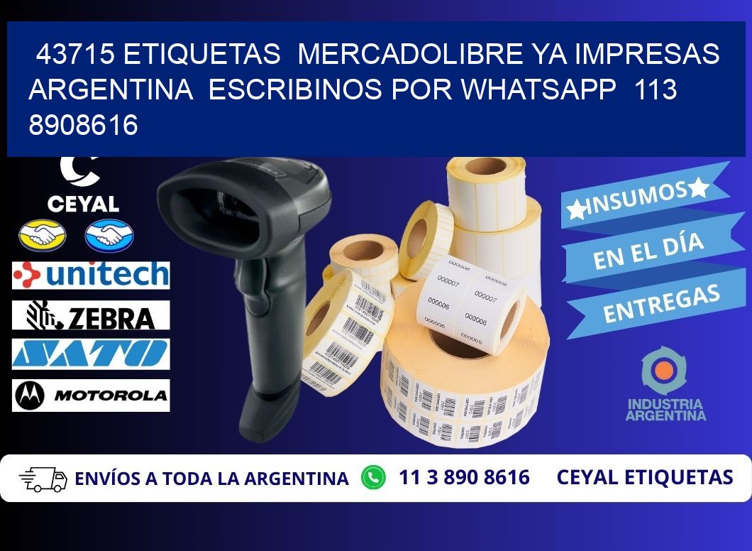 43715 ETIQUETAS  MERCADOLIBRE YA IMPRESAS ARGENTINA  ESCRIBINOS POR WHATSAPP  113 8908616