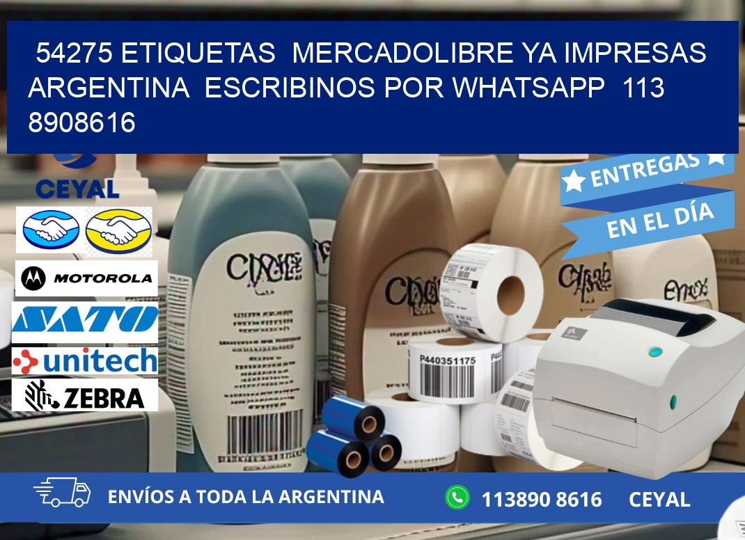 54275 ETIQUETAS MERCADOLIBRE YA IMPRESAS ARGENTINA ESCRIBINOS POR WHATSAPP 113 8908616