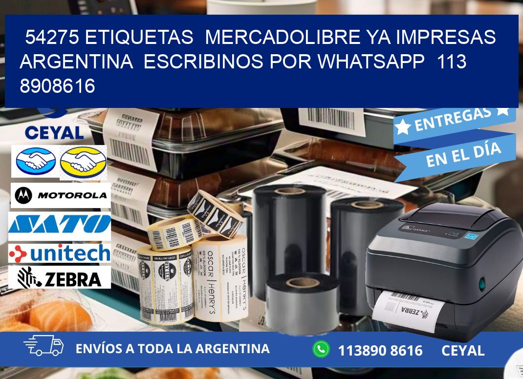 54275 ETIQUETAS MERCADOLIBRE YA IMPRESAS ARGENTINA ESCRIBINOS POR WHATSAPP 113 8908616
