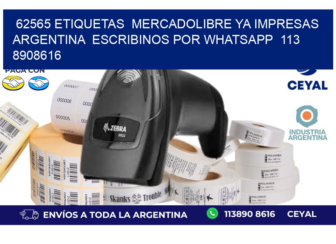 62565 ETIQUETAS  MERCADOLIBRE YA IMPRESAS ARGENTINA  ESCRIBINOS POR WHATSAPP  113 8908616