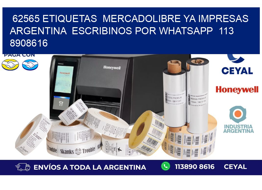 62565 ETIQUETAS  MERCADOLIBRE YA IMPRESAS ARGENTINA  ESCRIBINOS POR WHATSAPP  113 8908616