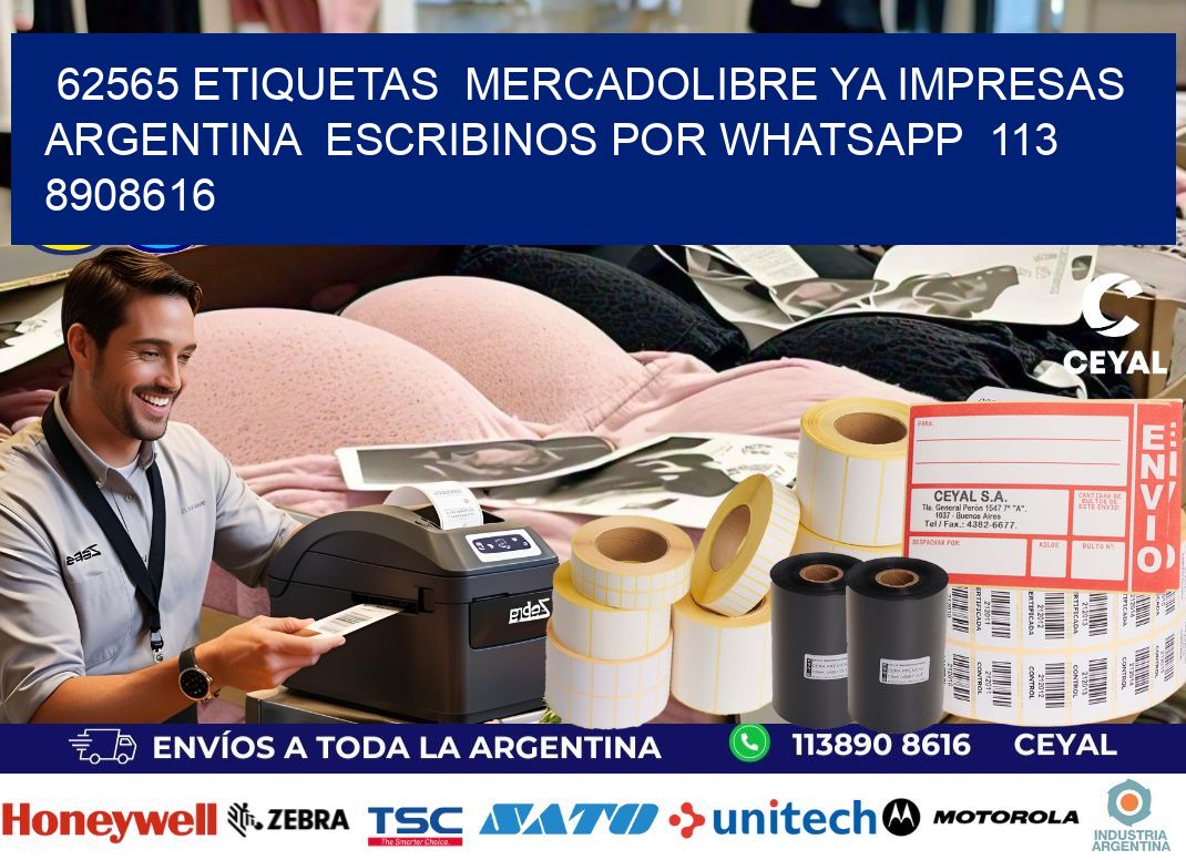 62565 ETIQUETAS  MERCADOLIBRE YA IMPRESAS ARGENTINA  ESCRIBINOS POR WHATSAPP  113 8908616
