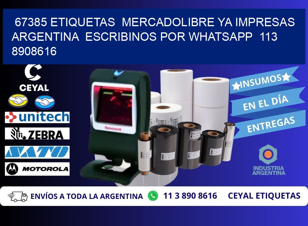 67385 ETIQUETAS  MERCADOLIBRE YA IMPRESAS ARGENTINA  ESCRIBINOS POR WHATSAPP  113 8908616