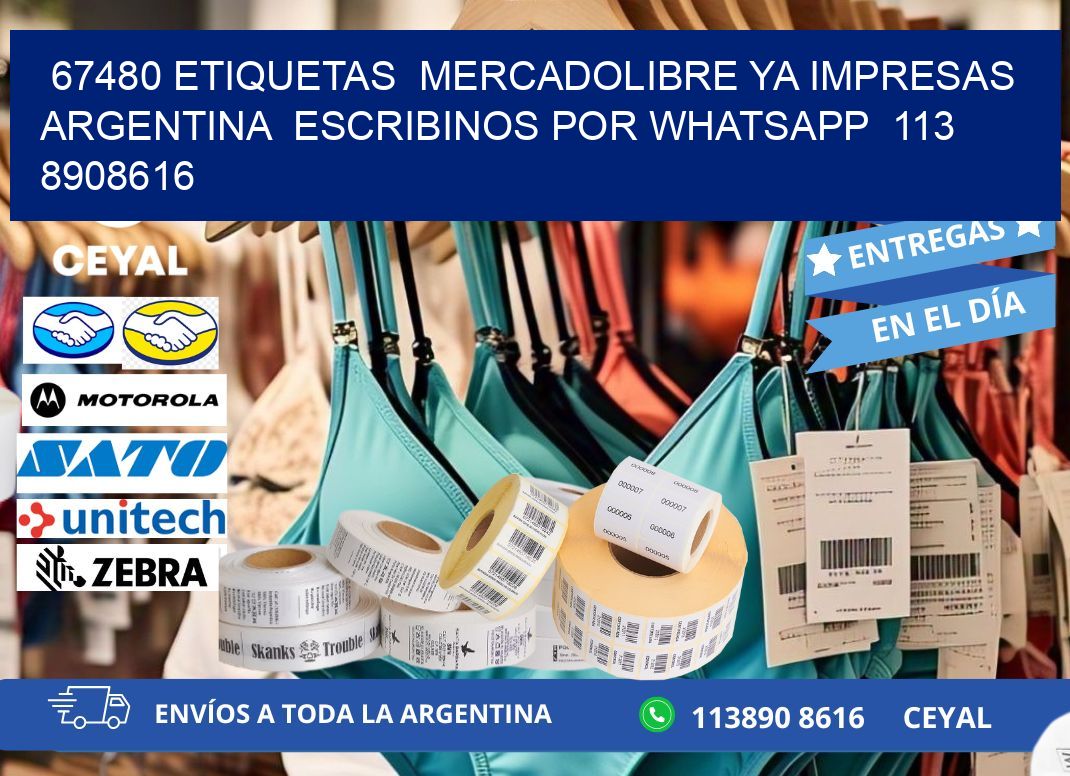 67480 ETIQUETAS  MERCADOLIBRE YA IMPRESAS ARGENTINA  ESCRIBINOS POR WHATSAPP  113 8908616