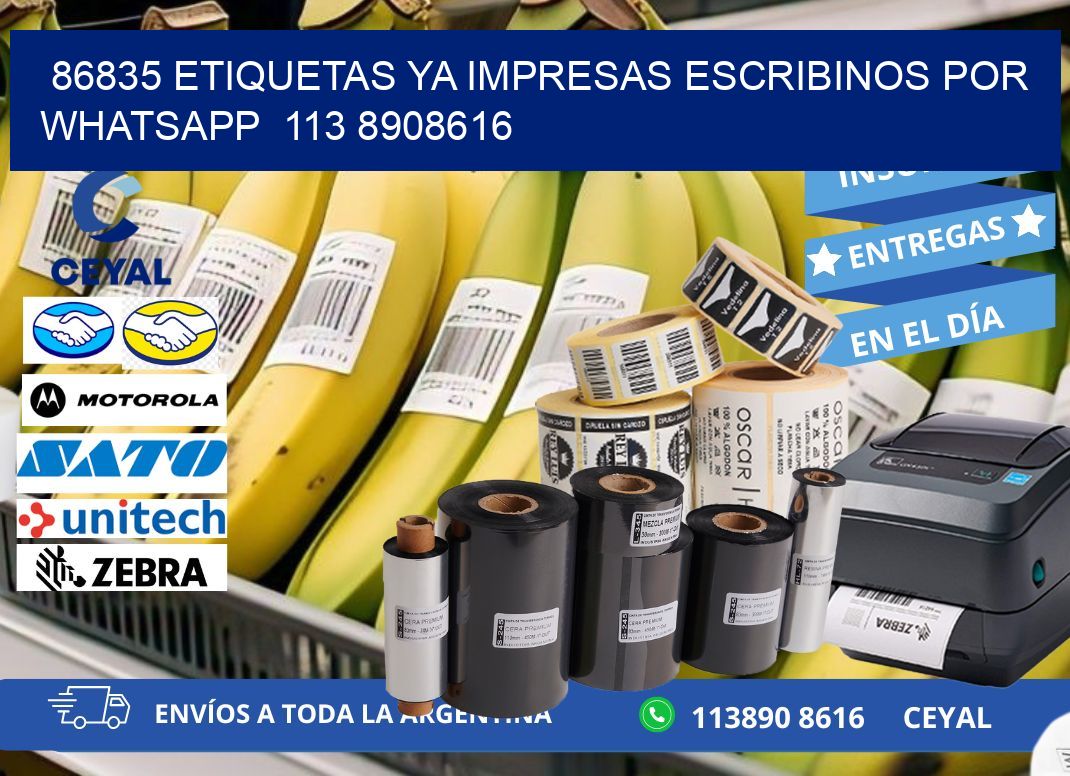 86835 ETIQUETAS YA IMPRESAS ESCRIBINOS POR WHATSAPP  113 8908616