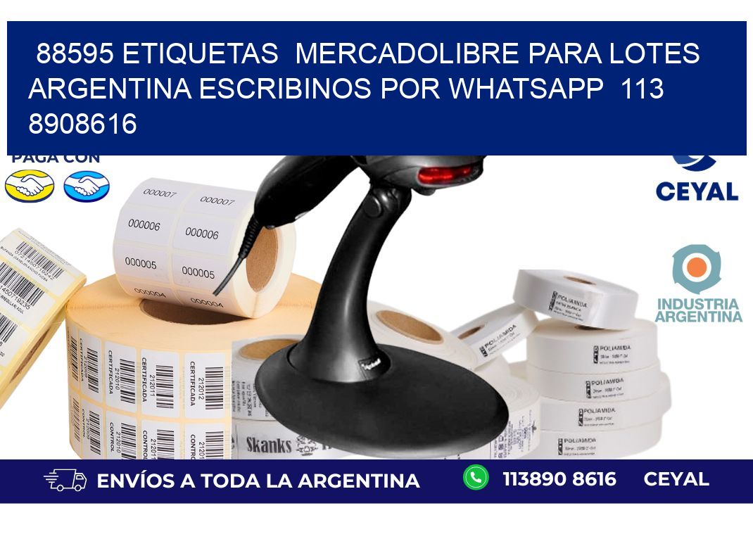 88595 ETIQUETAS  MERCADOLIBRE PARA LOTES ARGENTINA ESCRIBINOS POR WHATSAPP  113 8908616
