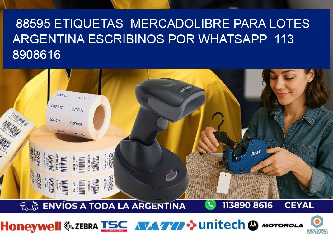 88595 ETIQUETAS  MERCADOLIBRE PARA LOTES ARGENTINA ESCRIBINOS POR WHATSAPP  113 8908616