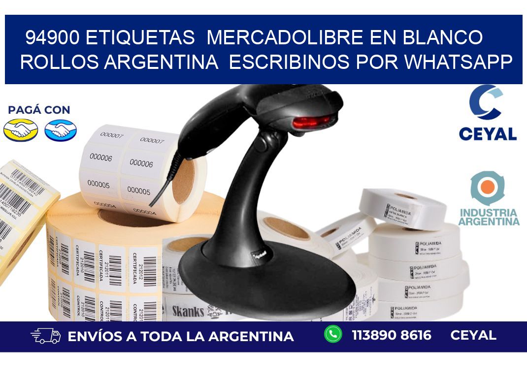 94900 ETIQUETAS MERCADOLIBRE EN BLANCO ROLLOS ARGENTINA ESCRIBINOS POR WHATSAPP