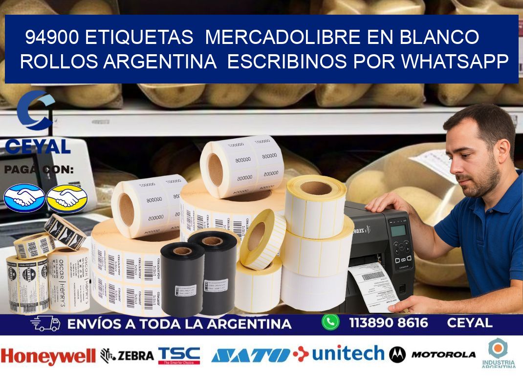 94900 ETIQUETAS  MERCADOLIBRE EN BLANCO ROLLOS ARGENTINA  ESCRIBINOS POR WHATSAPP