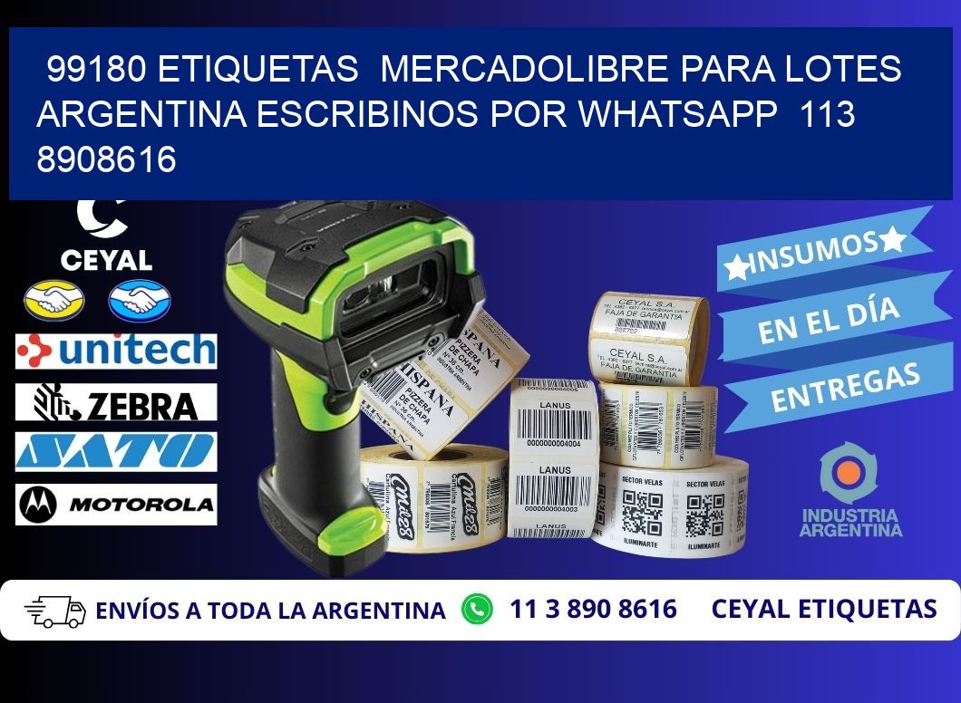 99180 ETIQUETAS  MERCADOLIBRE PARA LOTES ARGENTINA ESCRIBINOS POR WHATSAPP  113 8908616