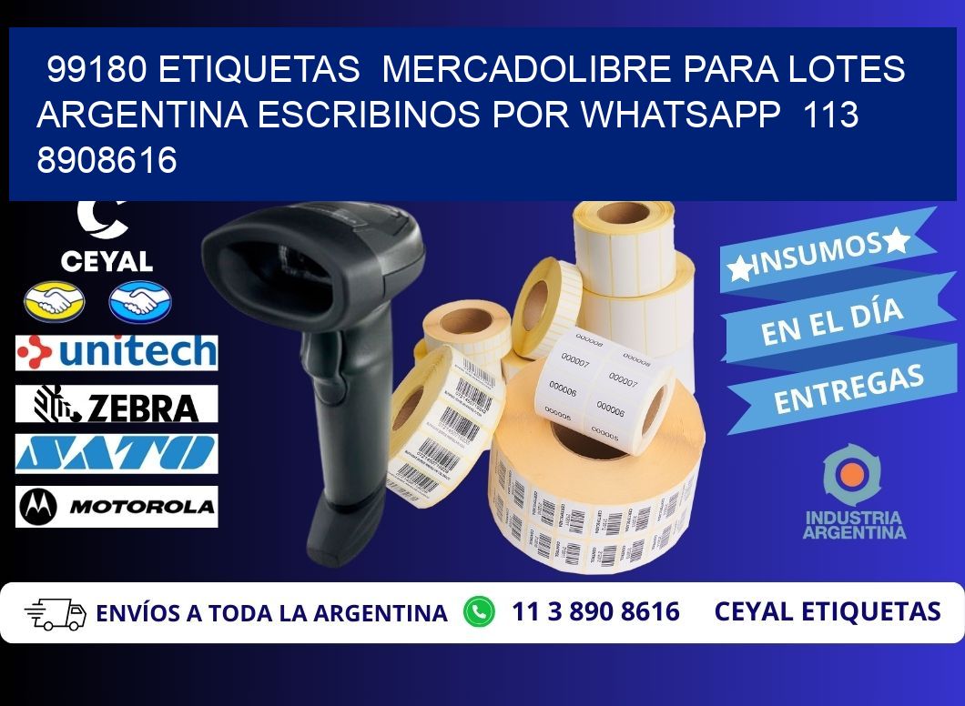 99180 ETIQUETAS  MERCADOLIBRE PARA LOTES ARGENTINA ESCRIBINOS POR WHATSAPP  113 8908616