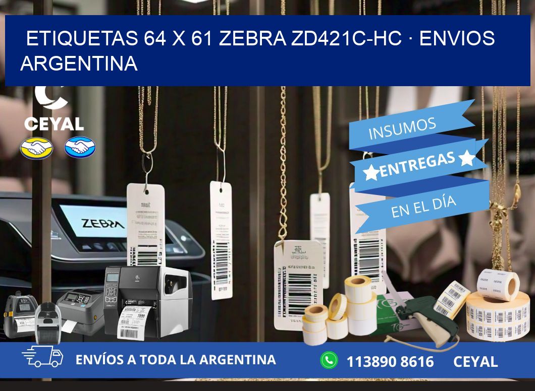 ETIQUETAS 64 x 61 ZEBRA ZD421C-HC · ENVIOS ARGENTINA